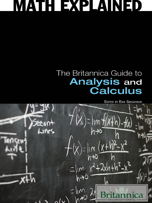 Title details for The Britannica Guide to Analysis and Calculus by Erik Gregersen - Available